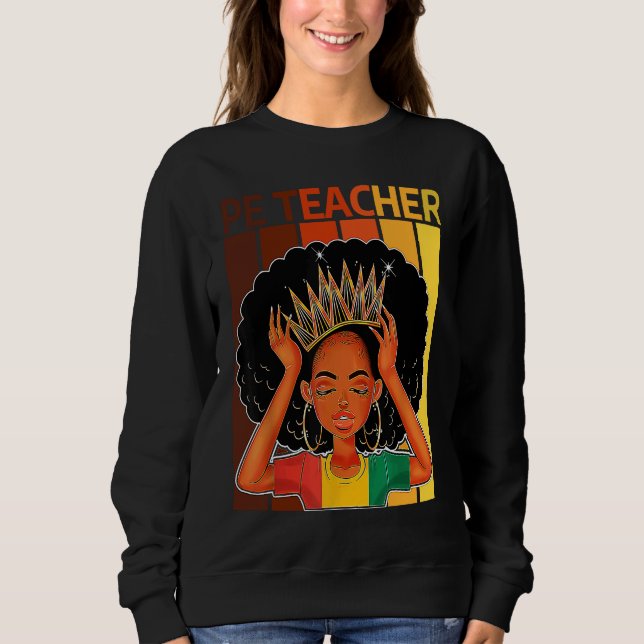 PE Teacher Afro African American Black History Mon Sweatshirt (Front)