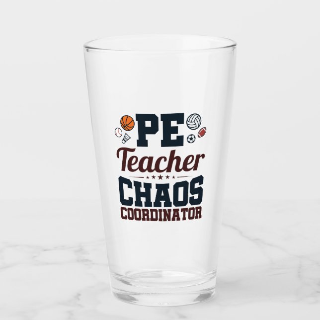 PE Teacher Chaos Coordinator Glass (Front)