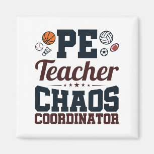 PE Teacher Chaos Coordinator Magnet