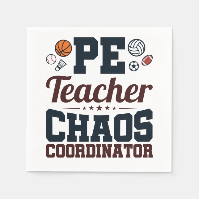 PE Teacher Chaos Coordinator Napkins (Front)