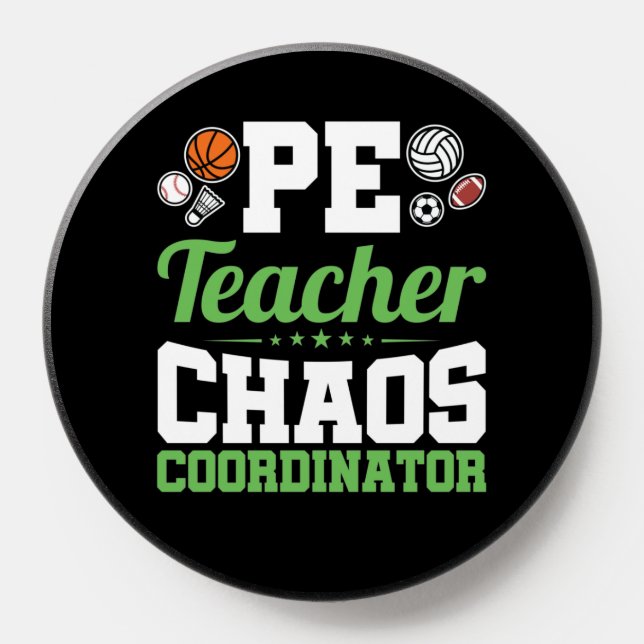 PE Teacher Chaos Coordinator PopSocket (Popsocket)
