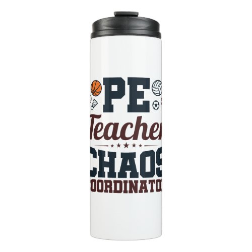 PE Teacher Chaos Coordinator Thermal Tumbler