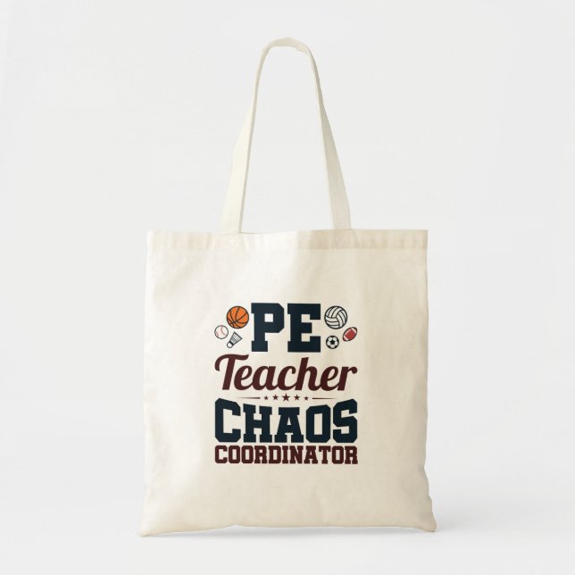 PE Teacher Chaos Coordinator Tote Bag (Front)