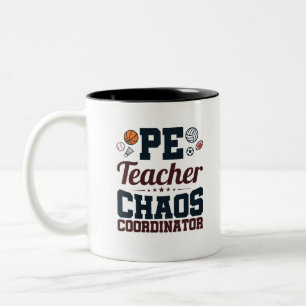 PE Teacher Chaos Coordinator Two-Tone Coffee Mug