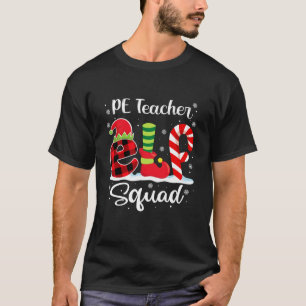 PE Teacher Elf Squad Christmas Physical Education T-Shirt