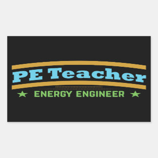 PE TEACHER- Energy Engineer Rectangular Sticker