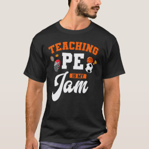 PE Teacher Gym Coach Physical Education Instructor T-Shirt