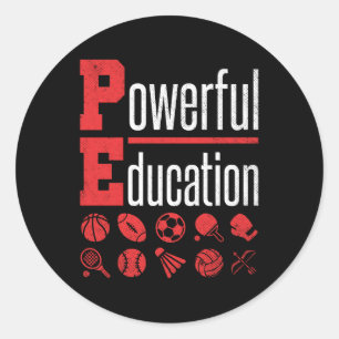 PE Teacher Gym Coach Powerful Education Classic Round Sticker