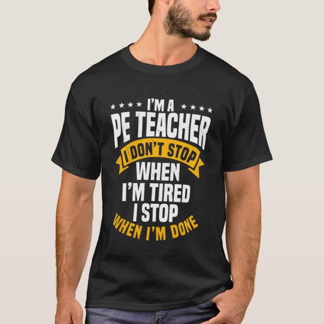 PE Teacher Instructor Gym Coach Physical Education T-Shirt (Front)