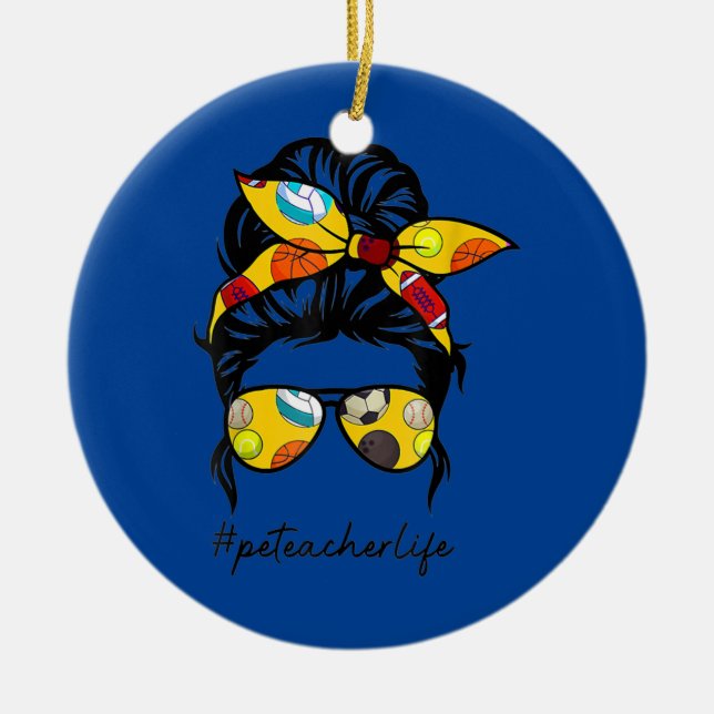 Pe Teacher Life Sport Physical Education Teachers Ceramic Ornament (Front)