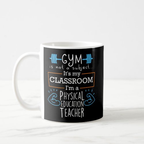 Pe Teacher Shirt Women Men Gift Physical Education Coffee Mug
