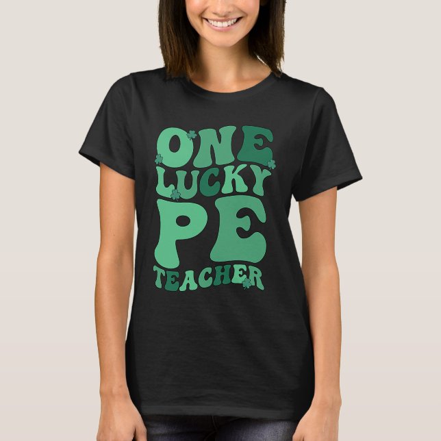 PE Teacher St Patrick's Day Physical Education Tea T-Shirt (Front)