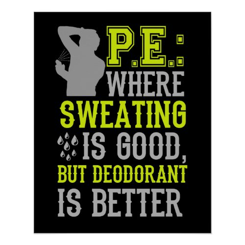 PE Where Sweating is Good Funny Physical Education Poster