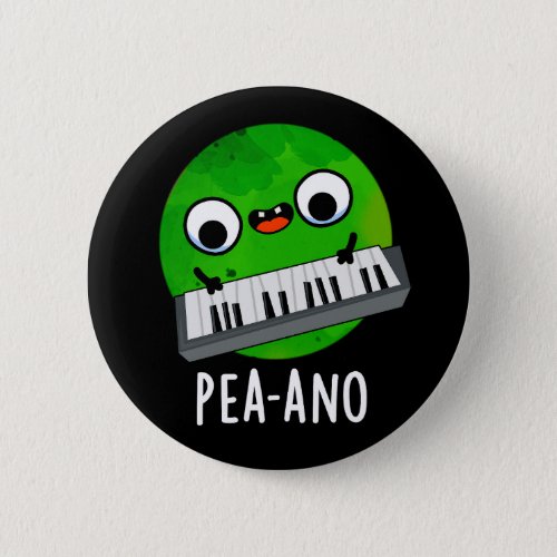 Pea_ano Funny Music Veggie Pea Pun Dark BG Button