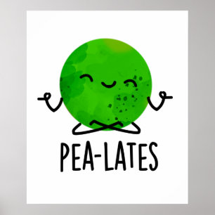 Pea-lates Funny Pilates Pea Pun  Poster