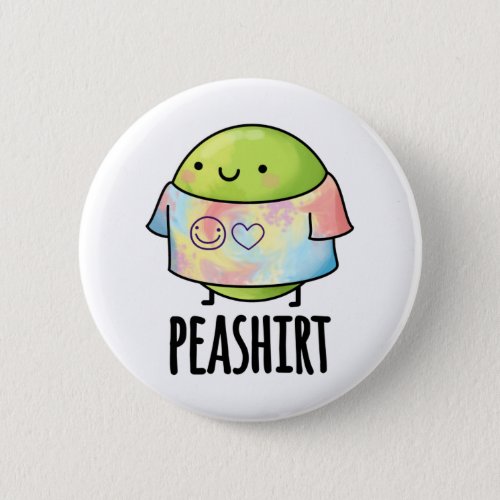 Pea Shirt Funny Veggie Pea TShirt Pun  Button