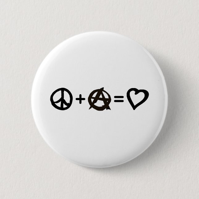 Peace + Anarchy = Love Button (Front)