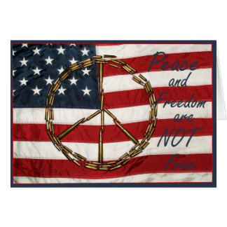 peace and freedom are not free cards