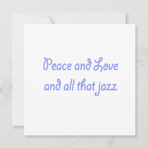 Peace and Love and all That Jazz Invitation