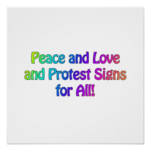 Peace and Love and Protest Signs for All