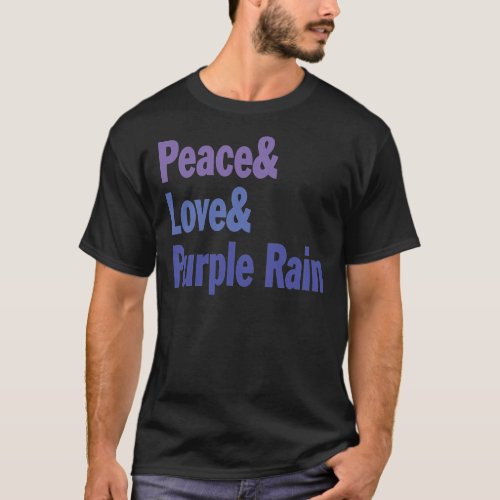 Peace and love and purple rain  Classic T_Shirt