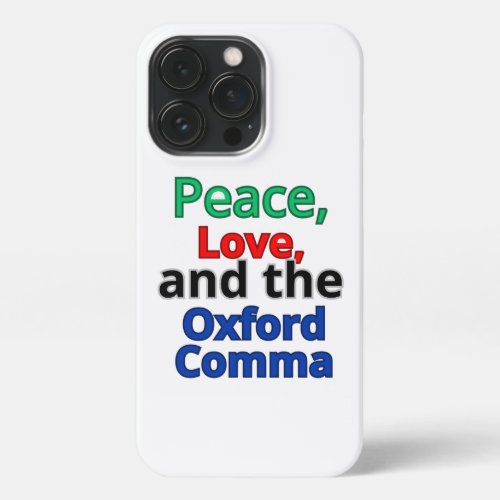 Peace and Love Oxford Comma iPhone 13 Pro Case