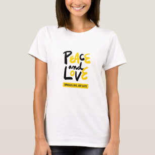 peace and Love , spread love not hate  T-Shirt