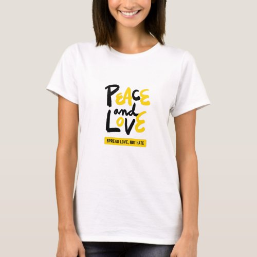 peace and Love  spread love not hate  T_Shirt