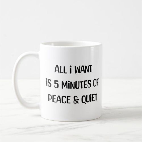 peace and quiet coffee mug
