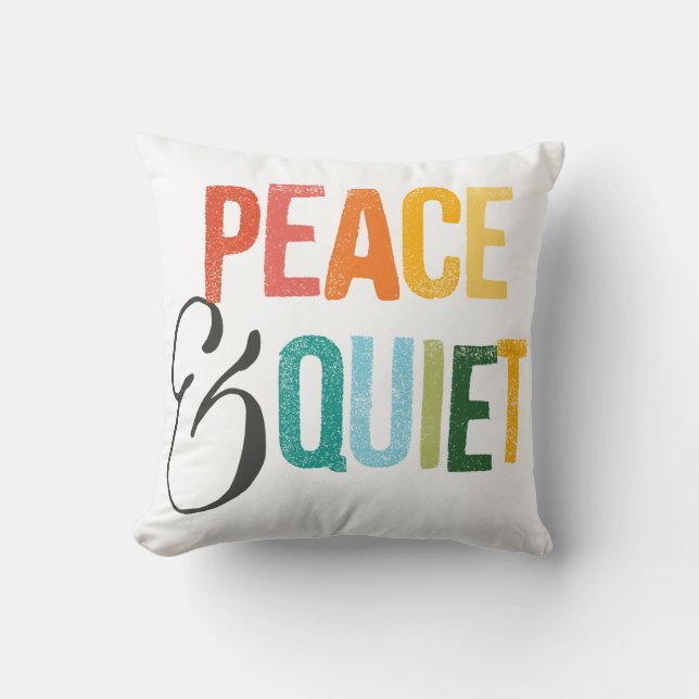 peace and quiet throw pillow (Front)