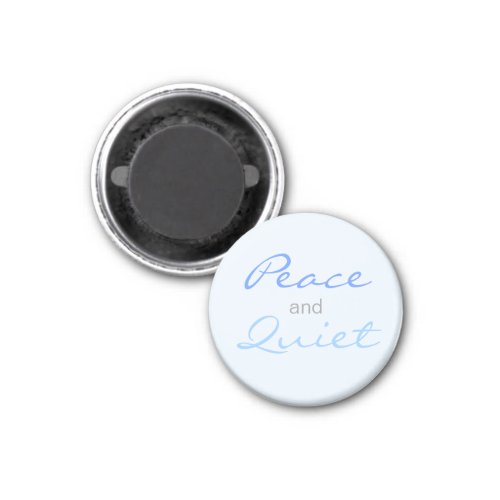 Peace and Quiet Words Blue Magnet