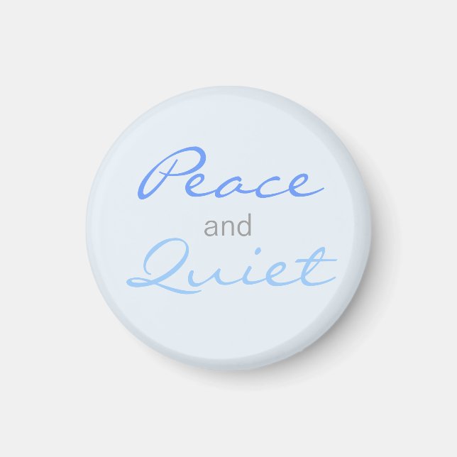 Peace and Quiet Words (Blue) Magnet (Front)