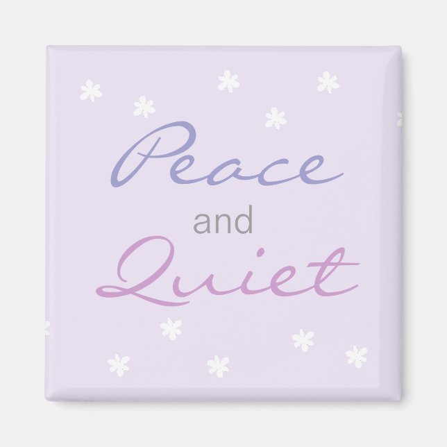 Peace and Quiet Words (Lilac) Magnet (Front)