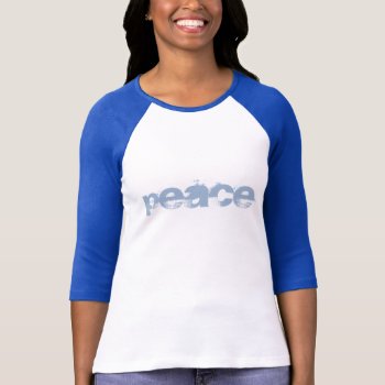 Peace (baby Blue) T-shirt by eatlovepray at Zazzle