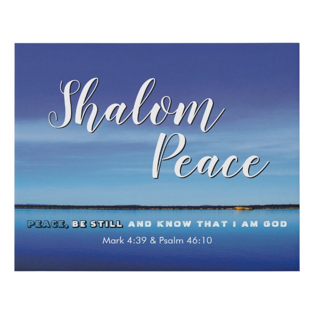 PEACE BE STILL AND KNOW I AM GOD Christian Faux Canvas Print (Front)