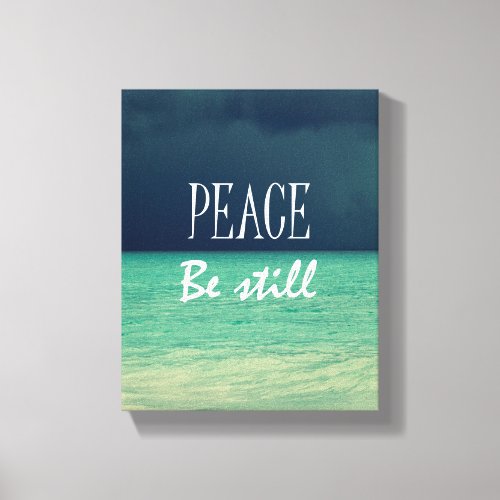 Peace Be Still Bible Verse Canvas Print