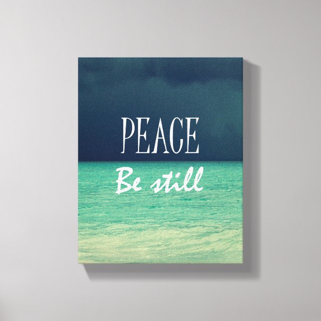 Peace, Be Still Bible Verse Canvas Print (Front)