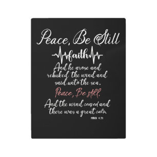 Peace, Be Still Bible Verse Metal Print