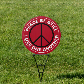 Peace Be Still LOVE One Another Red Yard Sign