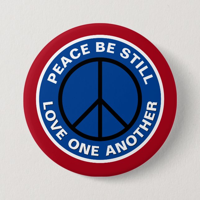 Peace Be  Still Love One Another RWB Large Button (Front)
