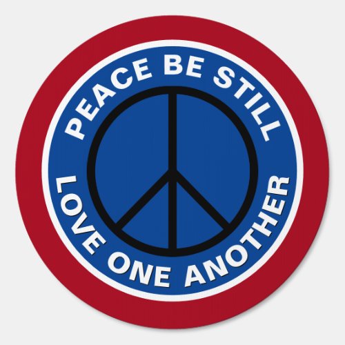 Peace Be  Still Love One Another Yard Sign