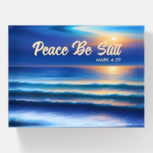 Peace Be Still Paperweight