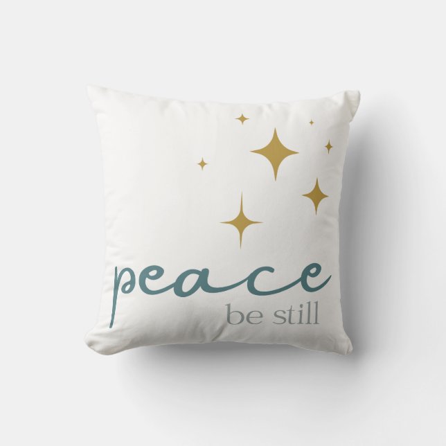 Peace Be Still Throw Pillow (Front)