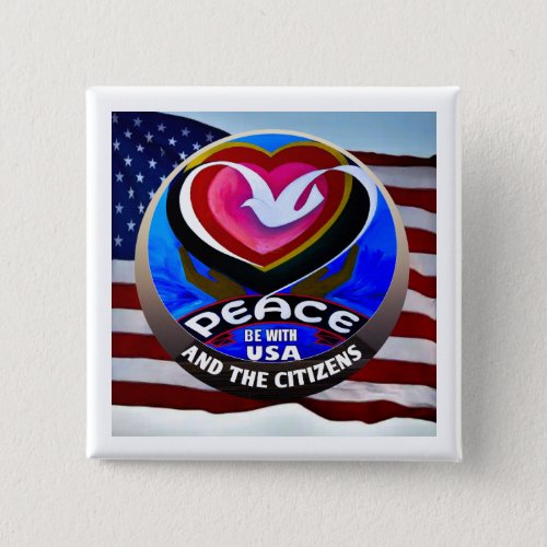 PEACE BE WITH USA AND THE CITIZENS Square Button