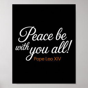 Peace Be With You All Pope Leo Xiv Quote  Poster