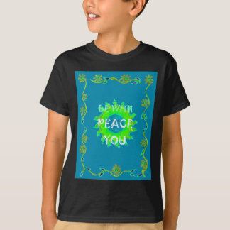 Peace Be with You Art Print T-Shirt