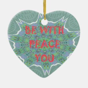 Peace Be With You Inspirational Graphic Art Text Ceramic Ornament