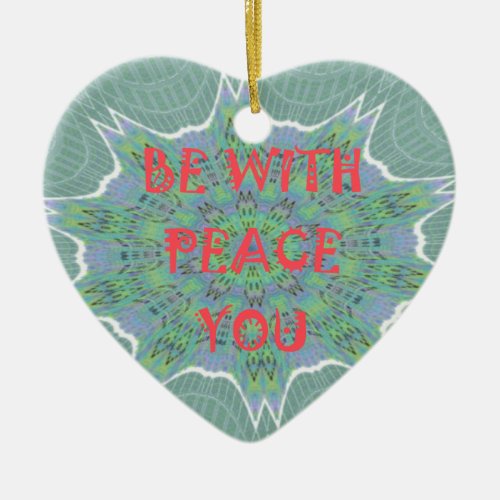 Peace Be With You Inspirational Graphic Art Text Ceramic Ornament