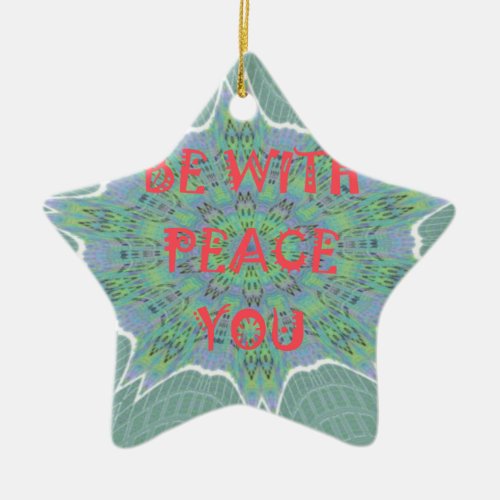 Peace Be With You Inspirational Graphic Art Text Ceramic Ornament