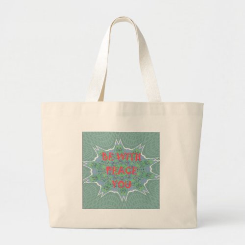 Peace Be With You Inspirational Graphic Art Text Large Tote Bag